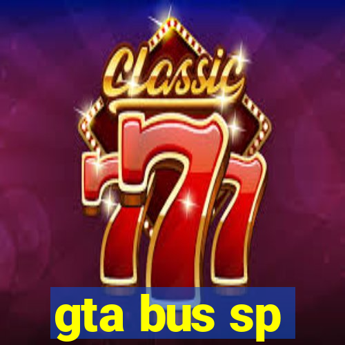 gta bus sp